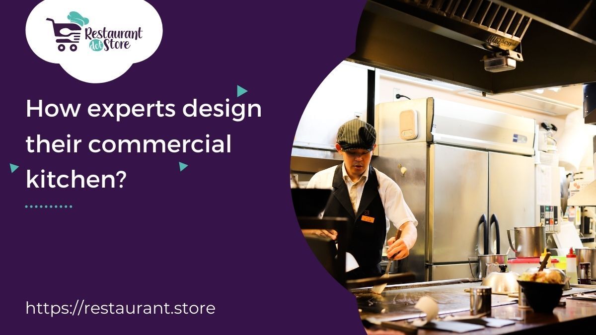 Design Commercial Kitchens Like Experts Do in 8 Easy Steps