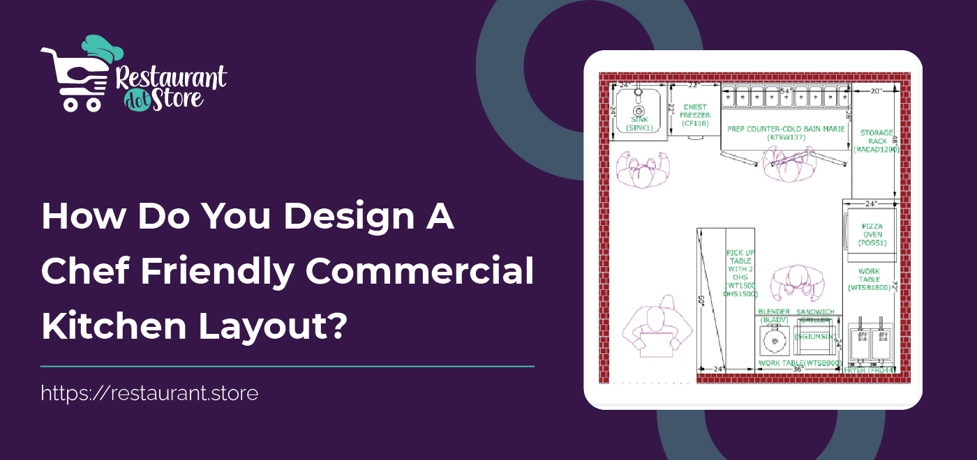 4 Ways to Design A Chef Friendly Commercial Kitchen Layout Like a Professional