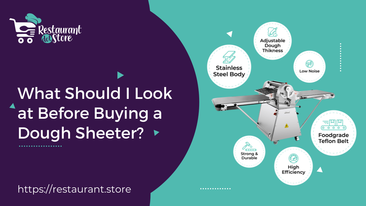 Dough Sheeter: Important Things to Look For Before Buying One: 2022