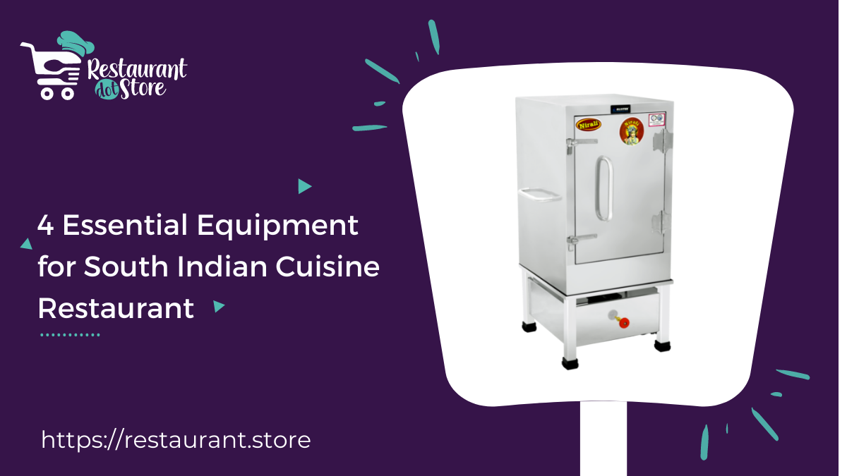 6 Essential Equipment for South Indian Cuisine Restaurant