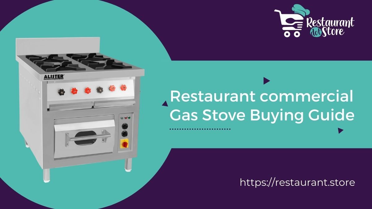 Restaurant Commercial Gas Stove : 4 Best Buying Guide