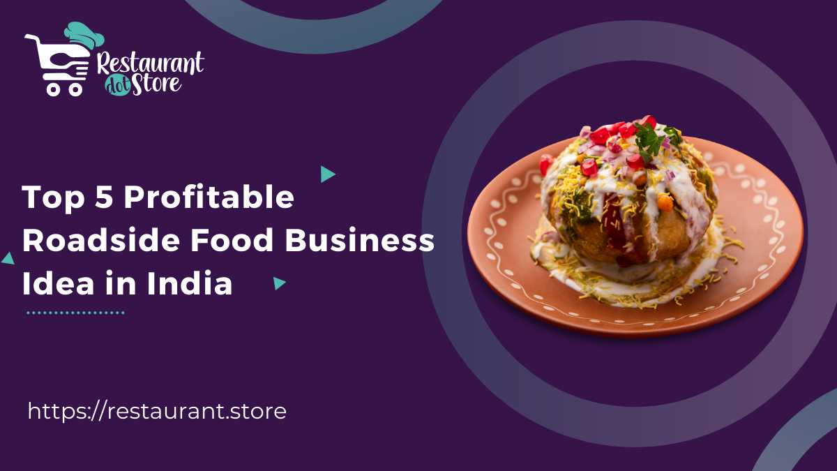 Top 5 Profitable Roadside Food Business Idea in India Restaurant.Store