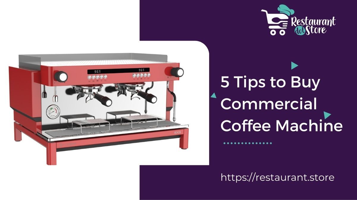 Tips to Buy Commercial Coffee Machine