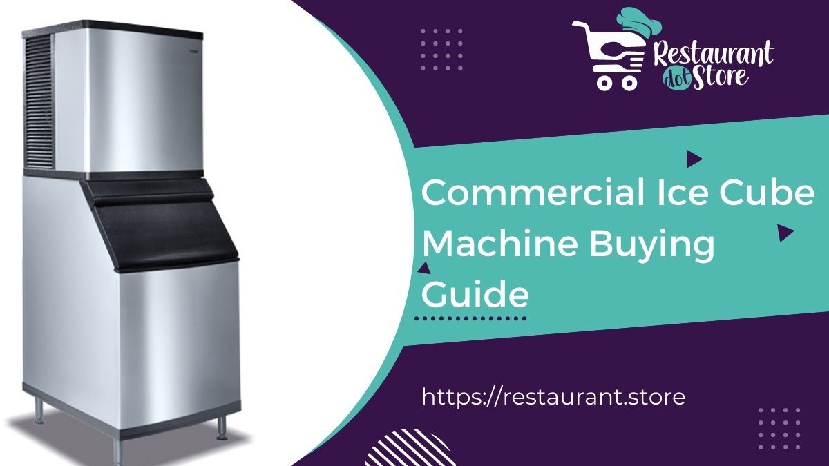 Commercial Ice Cube Machine Buying Guide: 4 Best Tips