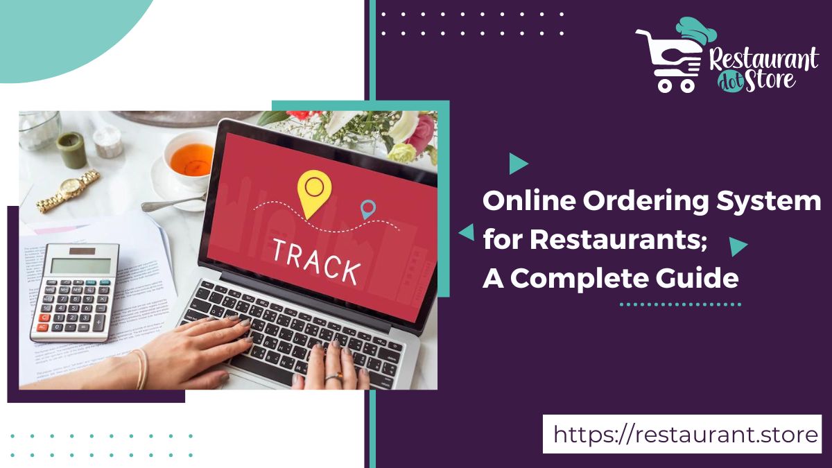 Online Ordering System for Restaurants; In 4 Awesome Steps