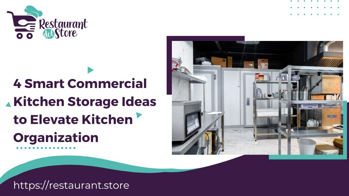 4 Profitable Commercial Kitchen Organization Ideas!
